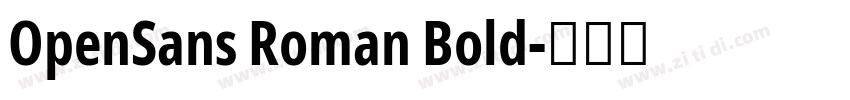 OpenSans Roman Bold字体转换 OpenSans Roman Bold字体转换
